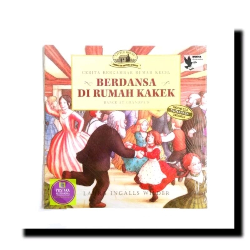 BERDANSA DI RUMAH KAKEK Cerita Bergambar Little House on the Prairie Laura Ingalls buku cerita anak 