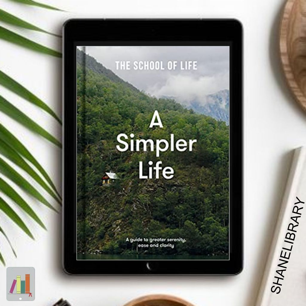 

A Simpler Life by The School of Life