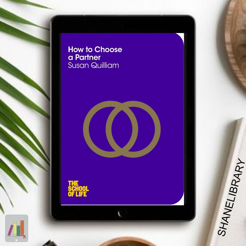 

How to Choose a Partner by The School of Life