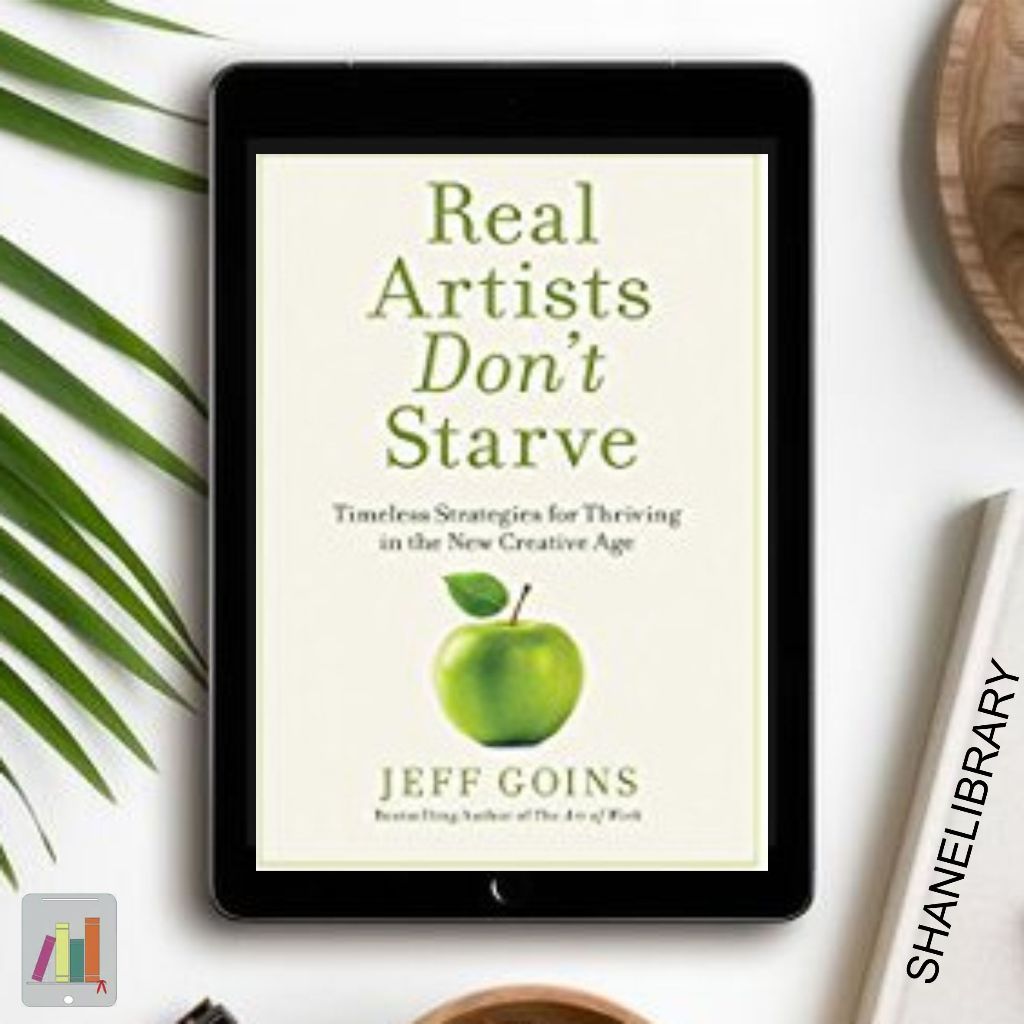 

Real Artists Don't Starve by Jeff Goins