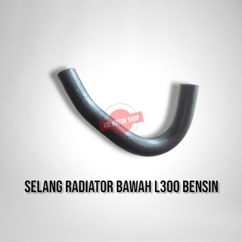 selang radiator bawah l300 bensin
