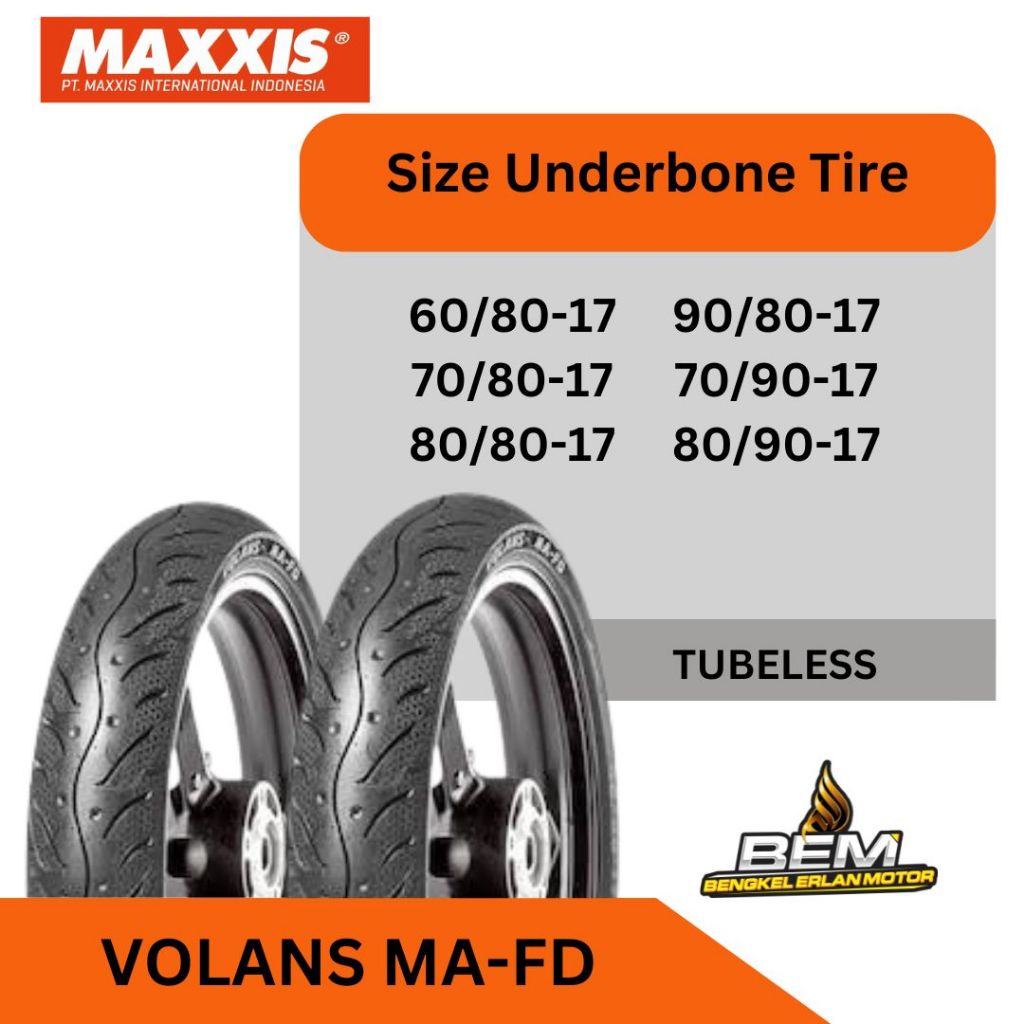 Ban Luar Maxxis Volans MA-FD Ring 17 /  Ban Maxxis 60/80-17 - 70/80-17 - 80/80-17 - 90/80-17 - 70/90