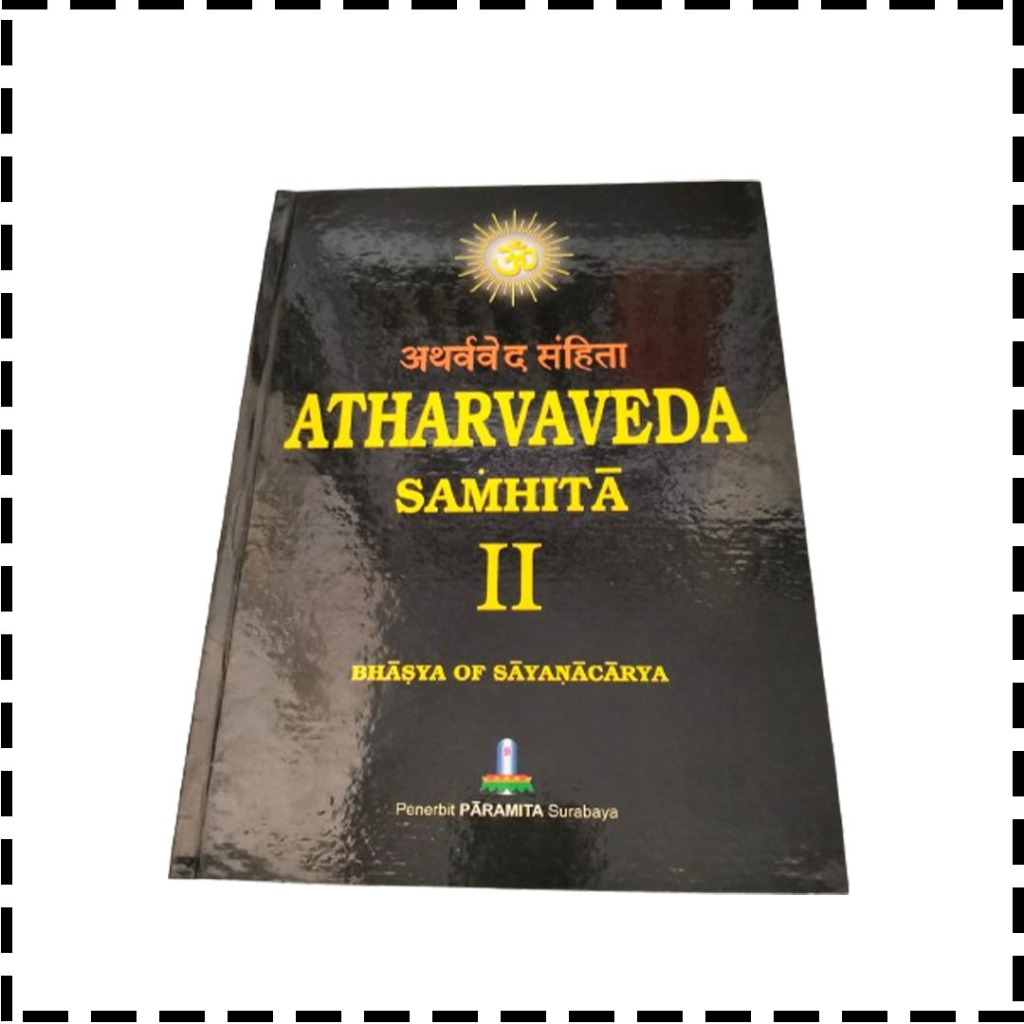Buku Kitab Atharvaveda Samhita Atarwa Weda Jilid 2 Agama Hindu Bhasya Of Sayanacarya