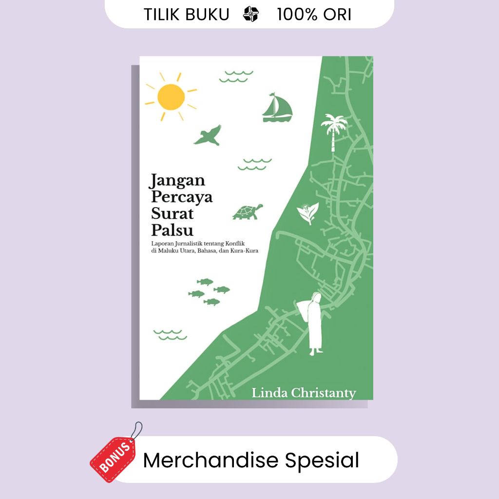 Jangan Percaya Surat Palsu : Laporan Jurnalisitik tentang Konflik di Maluku Utara, Bahasa, dan Kura-