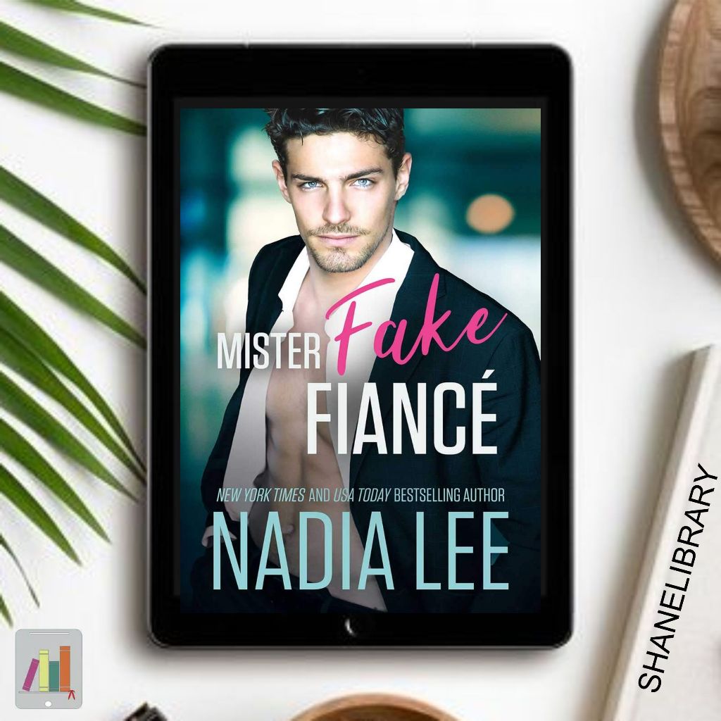 

Mister Fake Fiance by Nadia Lee