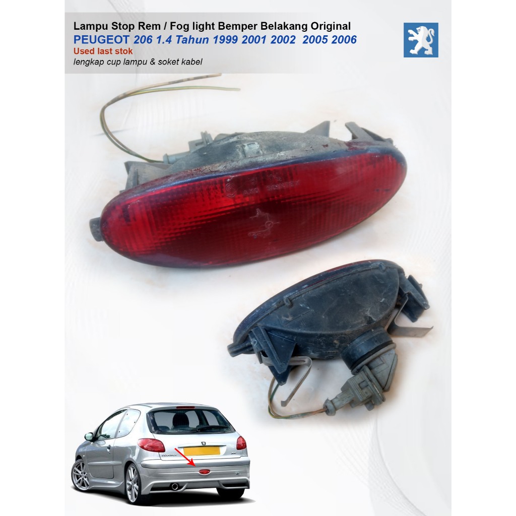 Lampu Stop Rem Fog light Bemper Belakang PEUGEOT 206 XR XT XS