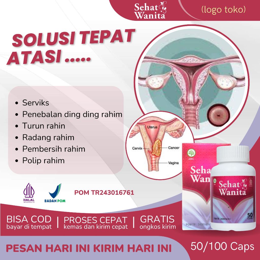 Obat Serviks, Obat Penebalan Dingding Rahim, Obat Turun Rahim, Obat Pembersih Rahim, Obat Radang Rah