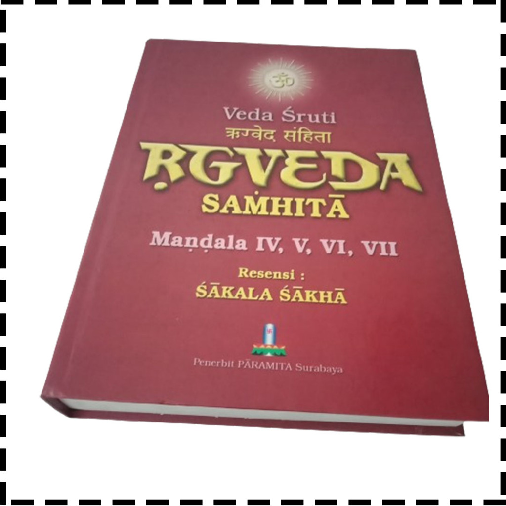 Buku Kitab Sruti Rg Veda Samhita Sakala Sakha Reg Weda Jilid 2 Mandala 4 Sampai 7 Agama Hindu Bhasya