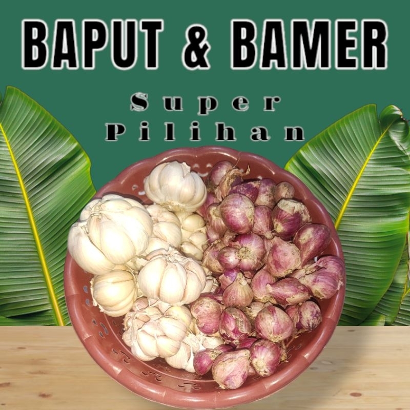 

Bawang Merah & Bawang Putih