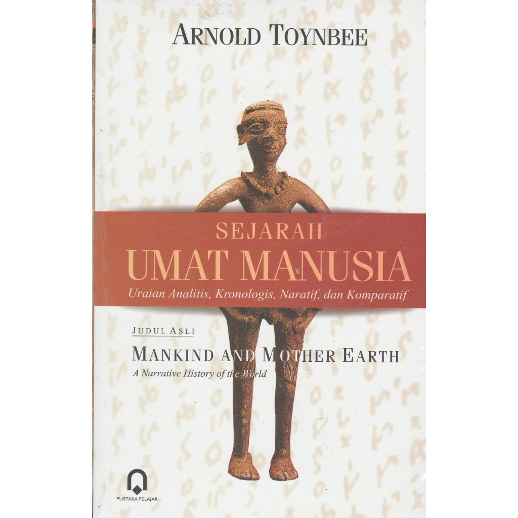 Sejarah Umat Manusia - Arnold Toynbee - PP