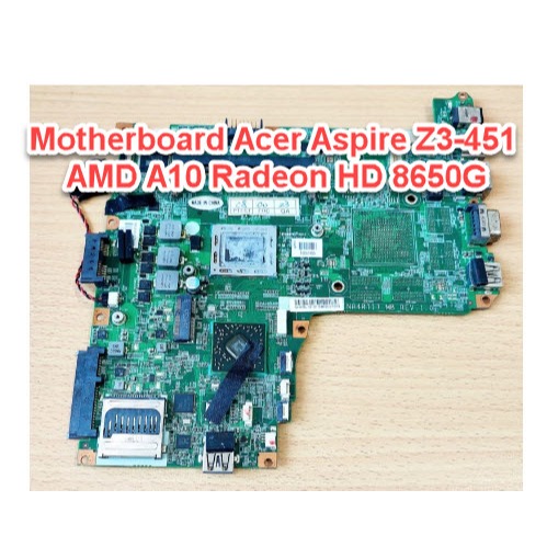 mainboard motherboard acer aspire Z3-451 Z3 451 AMD A10-5757M Radeon HD 8650G