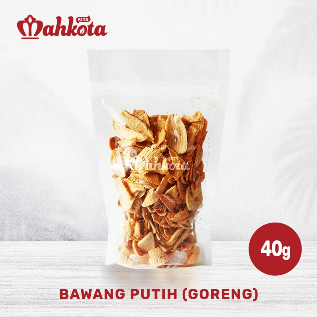 

(Snack Mahkota Kita) Bawang Putih Goreng - Gurih dan Renyah untuk Sensasi Nikmat yang Tak Terlupakan