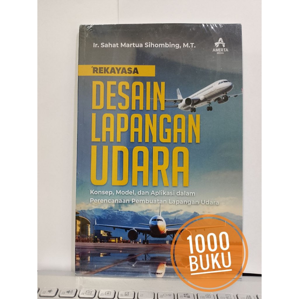 Buku teknik sipil rekayasa desain lapangan udara  konsep, model dan aplikasi dlm perencanaan dan pem