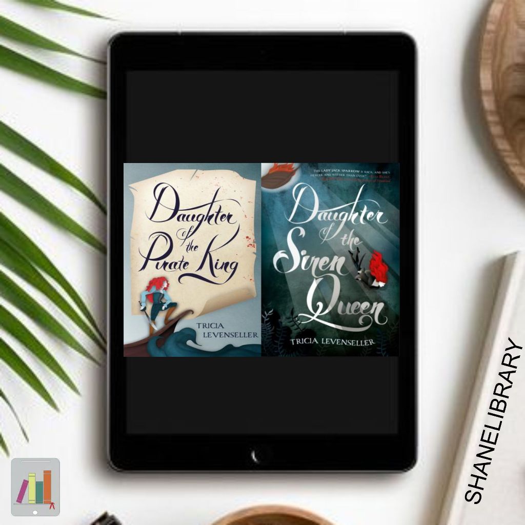 

Daughter of The Pirate King, Daughter of The Siren Queen by Tricia Levenseller
