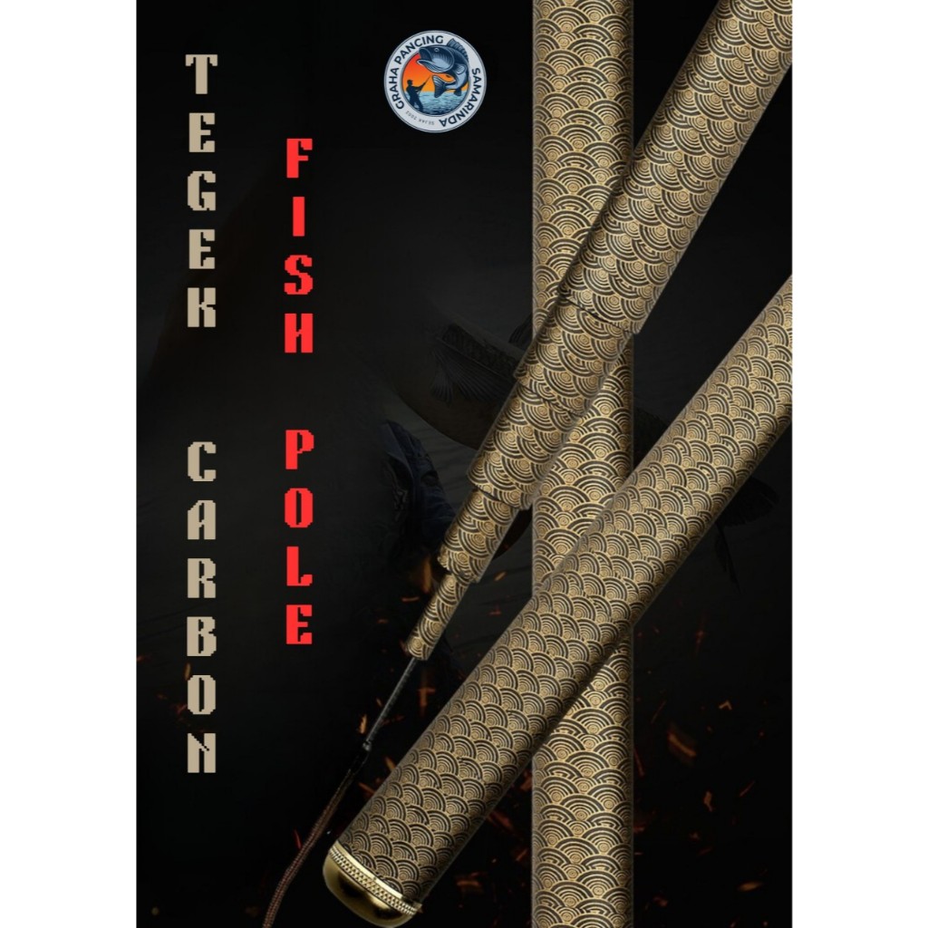 TEGEK PANCING CARBON FISH POLE 600H, 4.5m, 5.4m, 6.3m