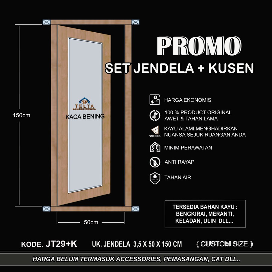 SET JENDELA PLUS KUSEN KAYU BENGKIRAI & KELADAN / KAPUR KALIMANTAN KAYU SOLID  GRADE A.