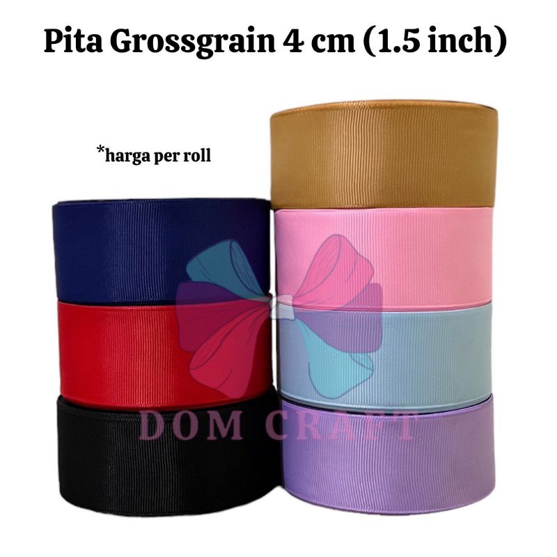 

PITA GROSSGRAIN 4 CM (1.5 INCH) PER ROLL