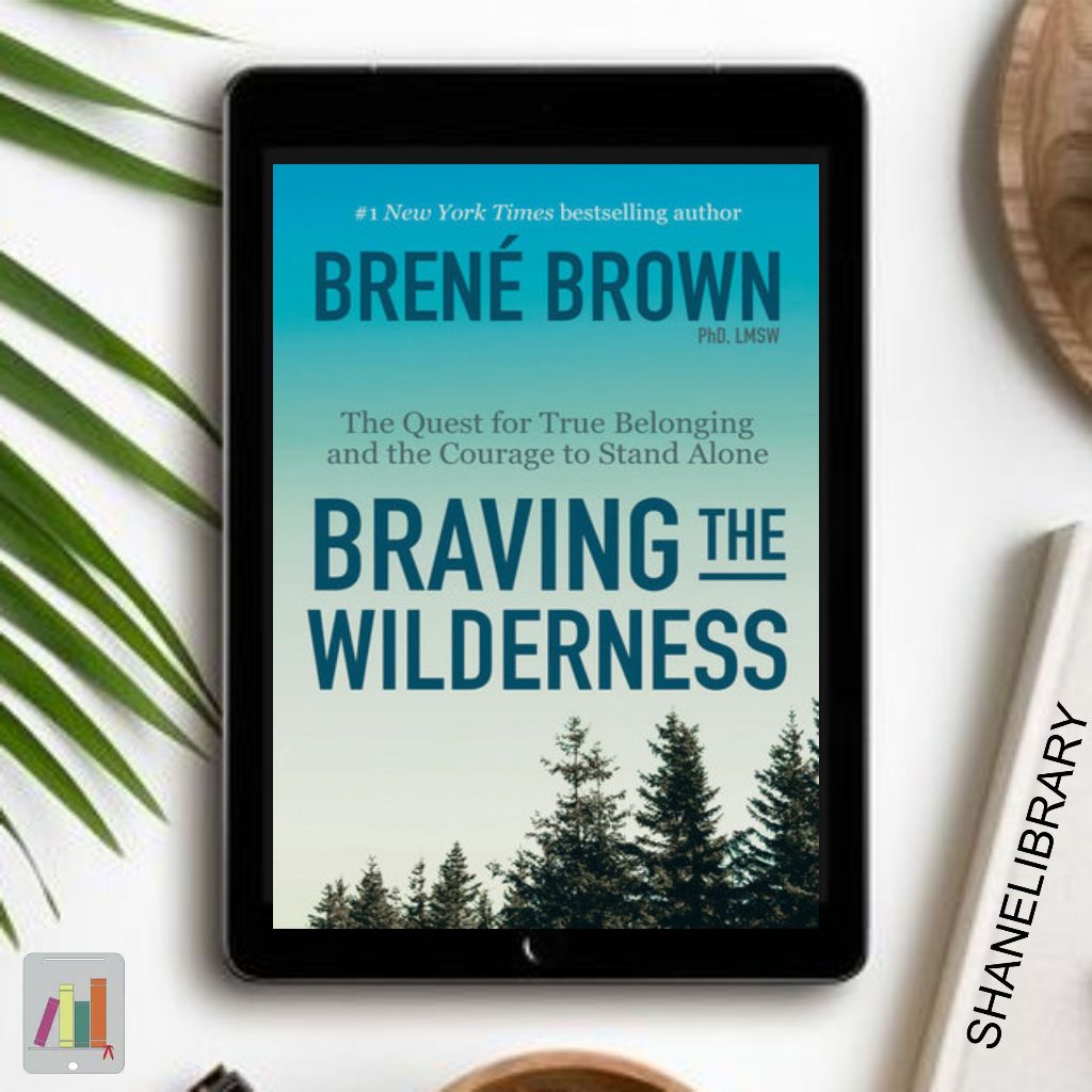 

Braving The Wilderness by Brene Brown