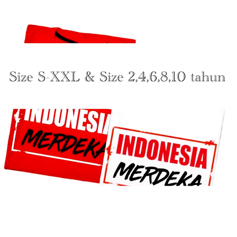 Kaos Merah Putih Indonesia Merdeka S-XXXXL Big Size Jumbo & Size Anak 2-10tahun Kaos Oblong Distro T