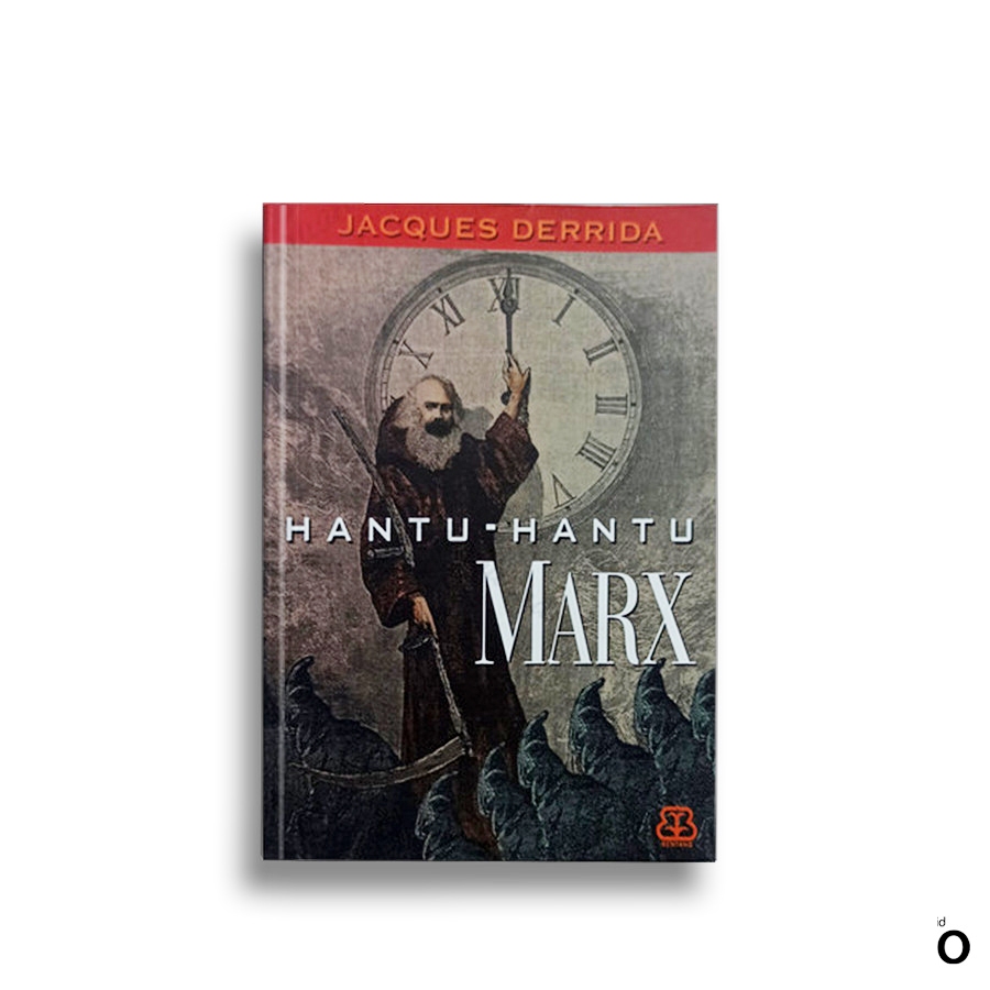 Hantu-Hantu Marx -- Jacques Derrida