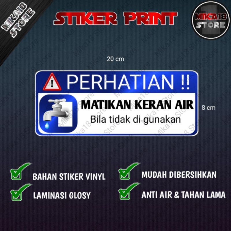 

STIKER PERHATIAN MATIKAN KERAN AIR APABILA TIDAK DIGUNAKAN