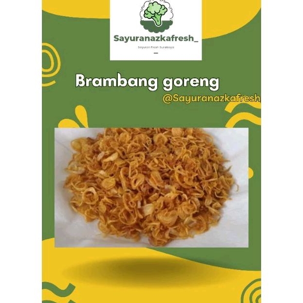 

Brambang Goreng