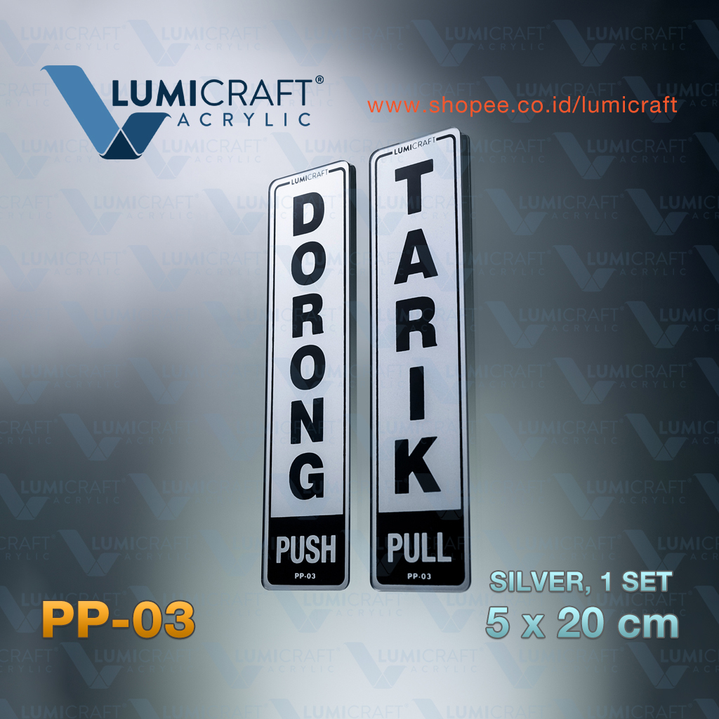 

Tarik Dorong / Push Pull Sign Acrylic (satu set) - Silver Metalik | Lumicraft PP-03