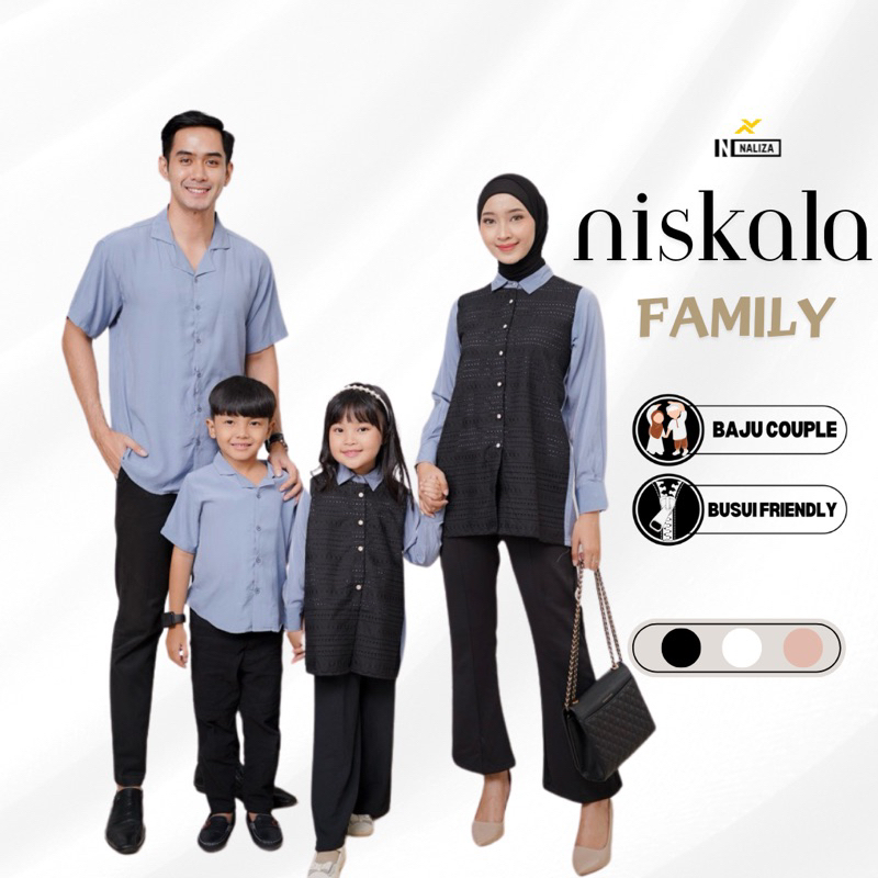 Naliza - Niskala Family Set Atasan Couple Keluarga Formal Casual / Set Pakaian Keluarga / Baju Coupl