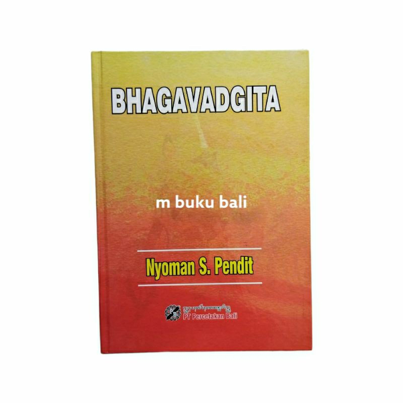 Buku Bhagavadgita Nyoman S Pendit
Bhagawad Gita Bhagawadgita