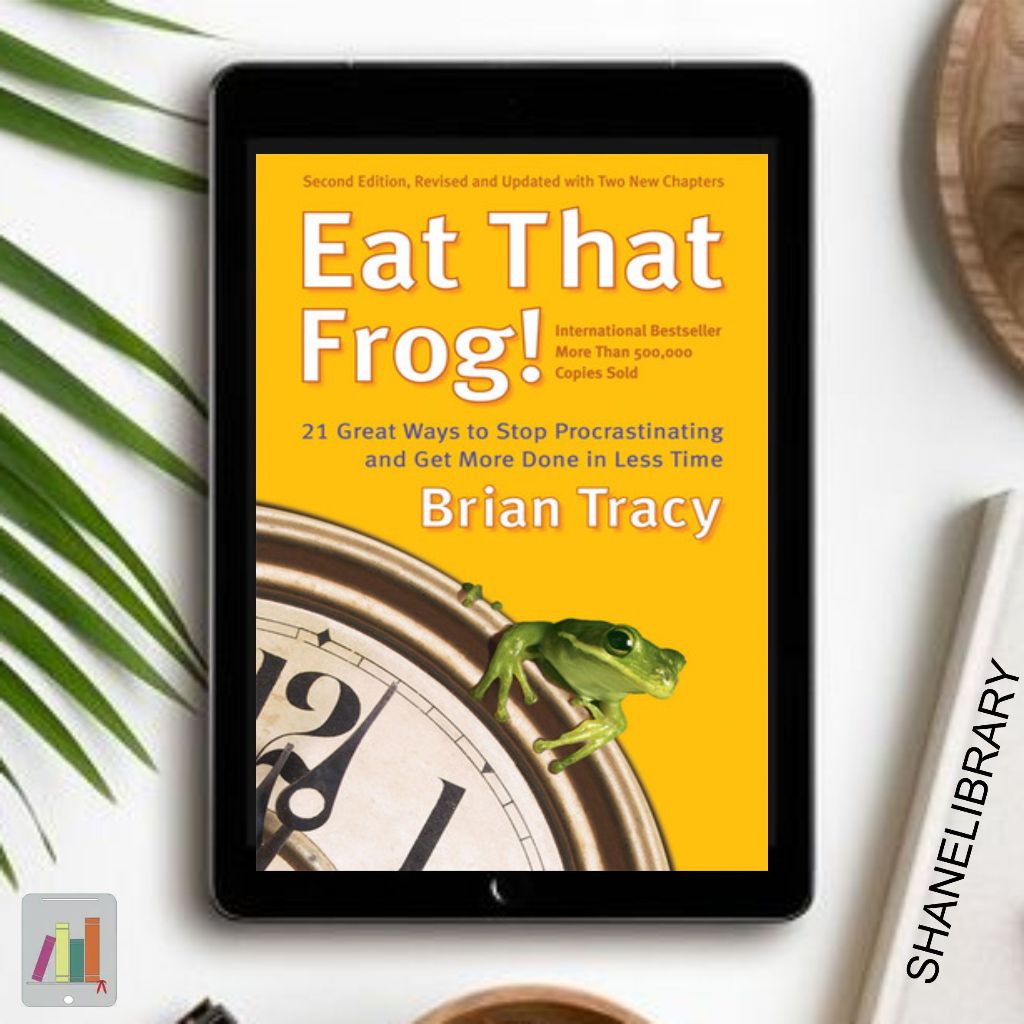 

Eat That Frog by Brian Tracy