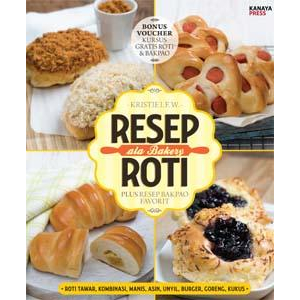 

[ ID44567 ] Resep ala Bakery Roti: Plus Resep Bakpao Favorit