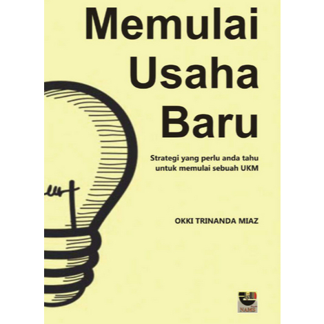 

(ID578) MemuIai Usaha Baru ; Strategi yang PerIu Anda Tahu untuk Memulai Sebuah U K M