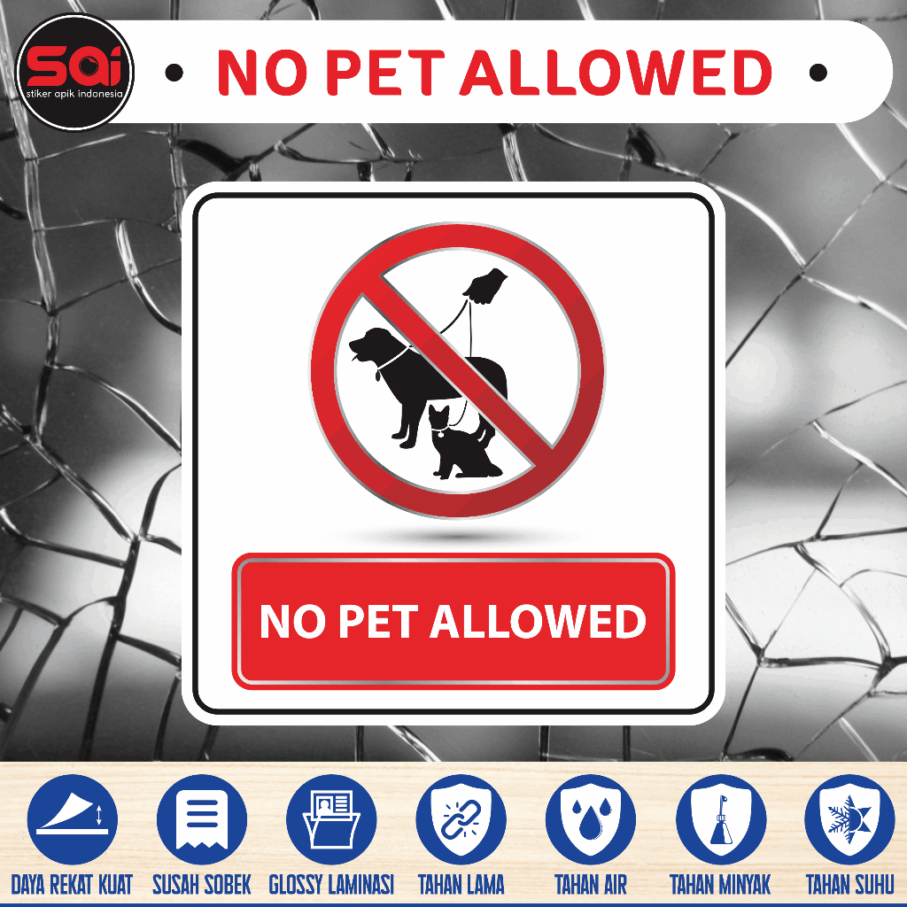 

Stiker vinyl anti air NO PETS ALLOWED laminasi glossy