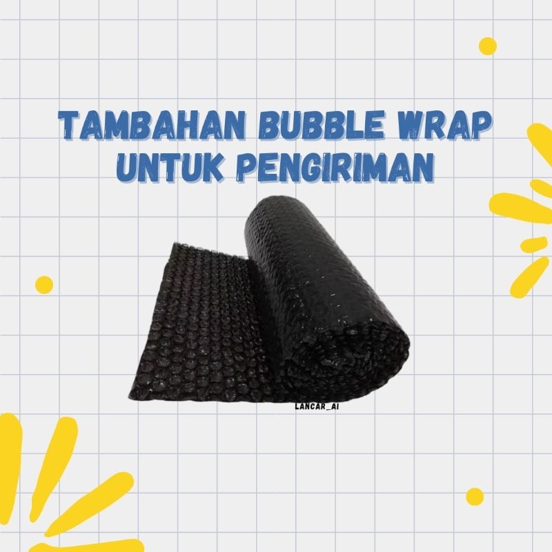 

Tambahan Bubble Wrap