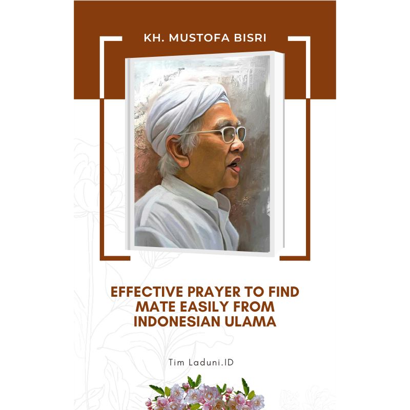 

Ebook Effective Prayer to Find Mate Easily from Indonesian Ulama by KH. Mustofa Bisri