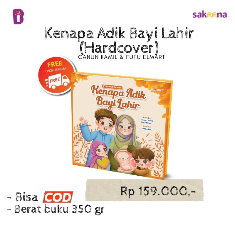 Kenapa Adik Bayi Lahir Hardcover Usia 2-7 Tahun Buku Anak Muslim Penerbit Sakeena Penulis Canun Fufu