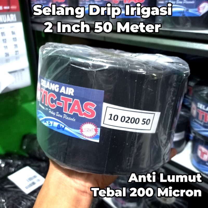Selang Irigasi 2 Dim 50 Meter 200 Micron TicTas/Pipa 2 Inch/Selang Drip/Selang Diesel/Selang Sawah H