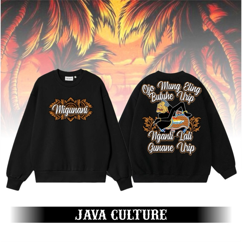 Sweater Crewneck Java Culture Migunani Ojo Mung Eling Butuhe Urip Nganti Lali Gunane Urip By Cozy Fi