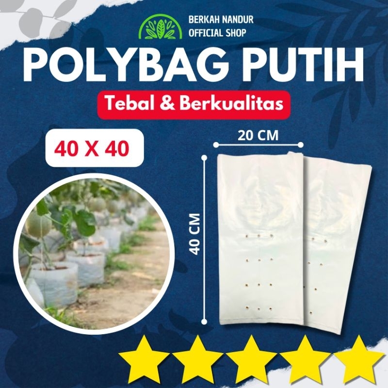 Polybag Putih 40 x 40 Polybag Melon Polybag Cabe Polybag Hidroponik per pcs