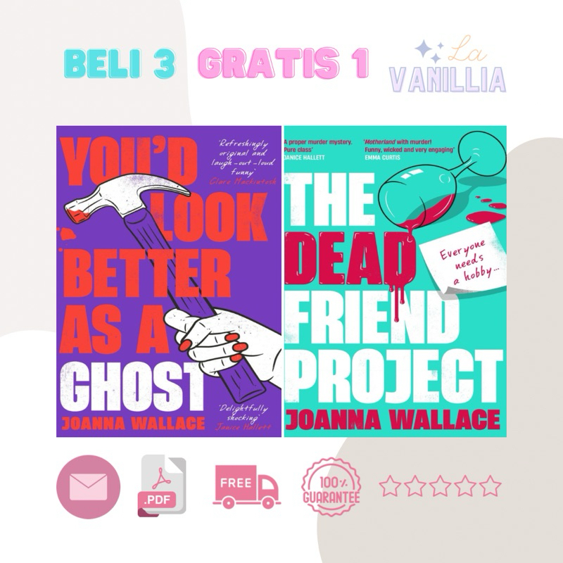 

You'd Look Better As A Ghost The Dead Friend Project by Joanna Wallace