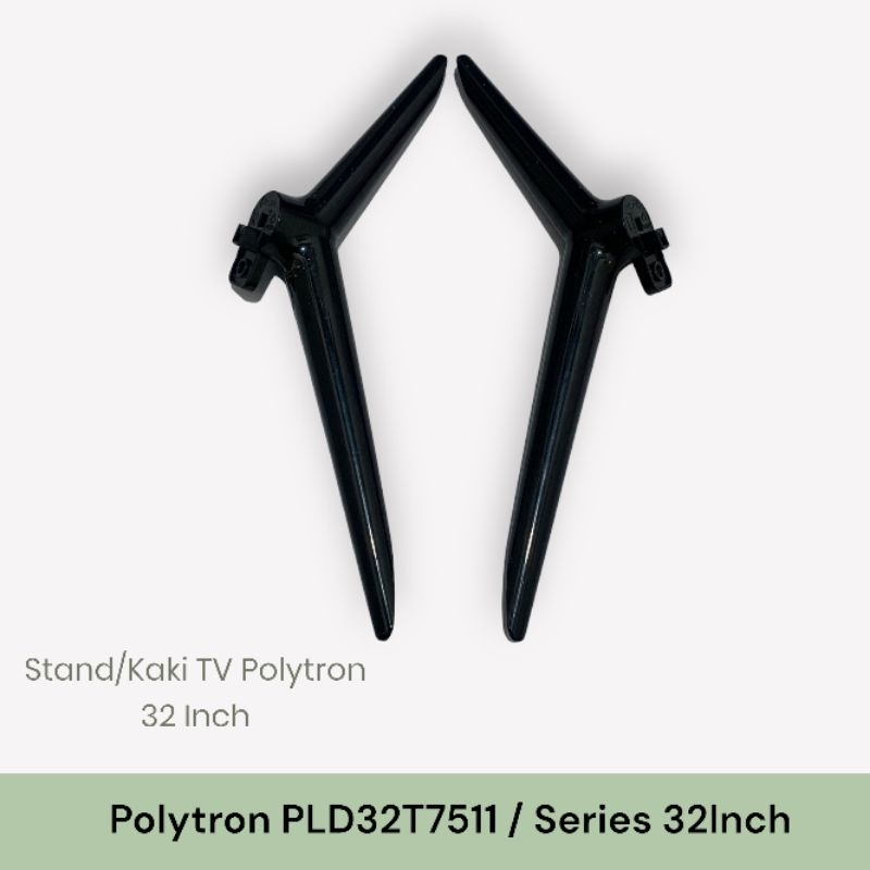 Kaki / Stand TV 32 Inch Polytron Seri PLD32T7511
