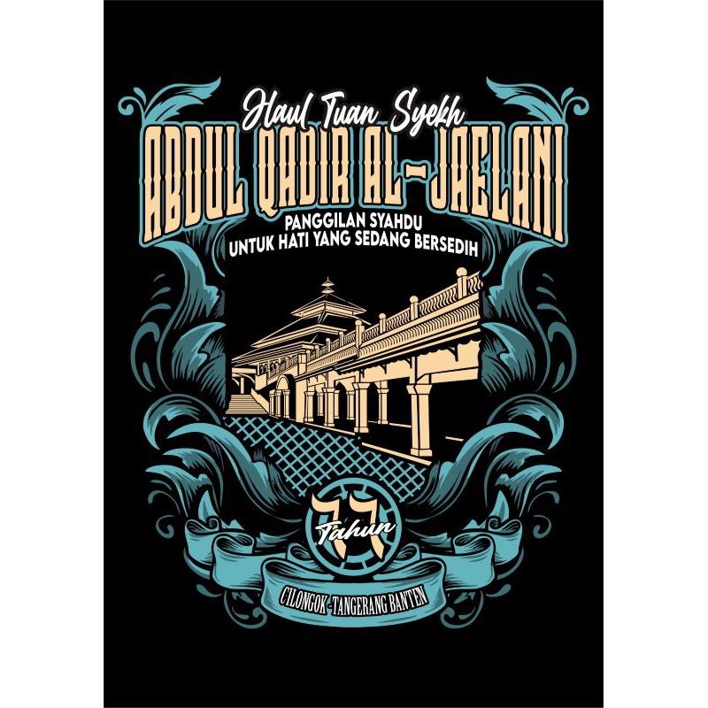 Kaos Haul Tuan Syekh Abdul Qodir al-jaelani ke 66 tahun