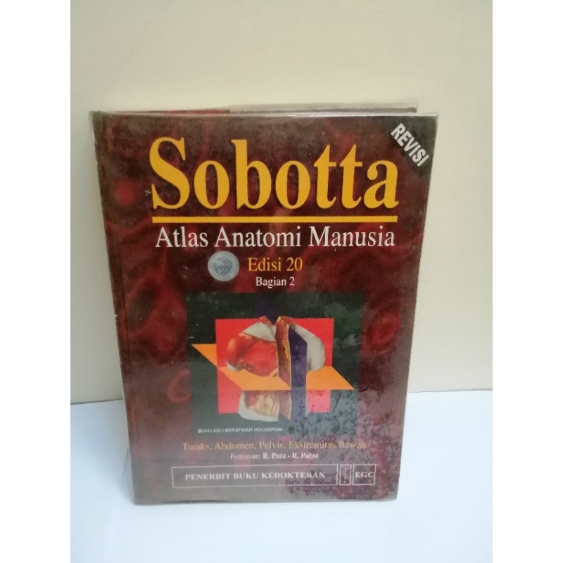 Sobotta Atlas Anatomi Manusia Edisi 20 bagian 2, Toraks, Abdomen,Pelvis, Ekstremitas Bawah, R.Putz -