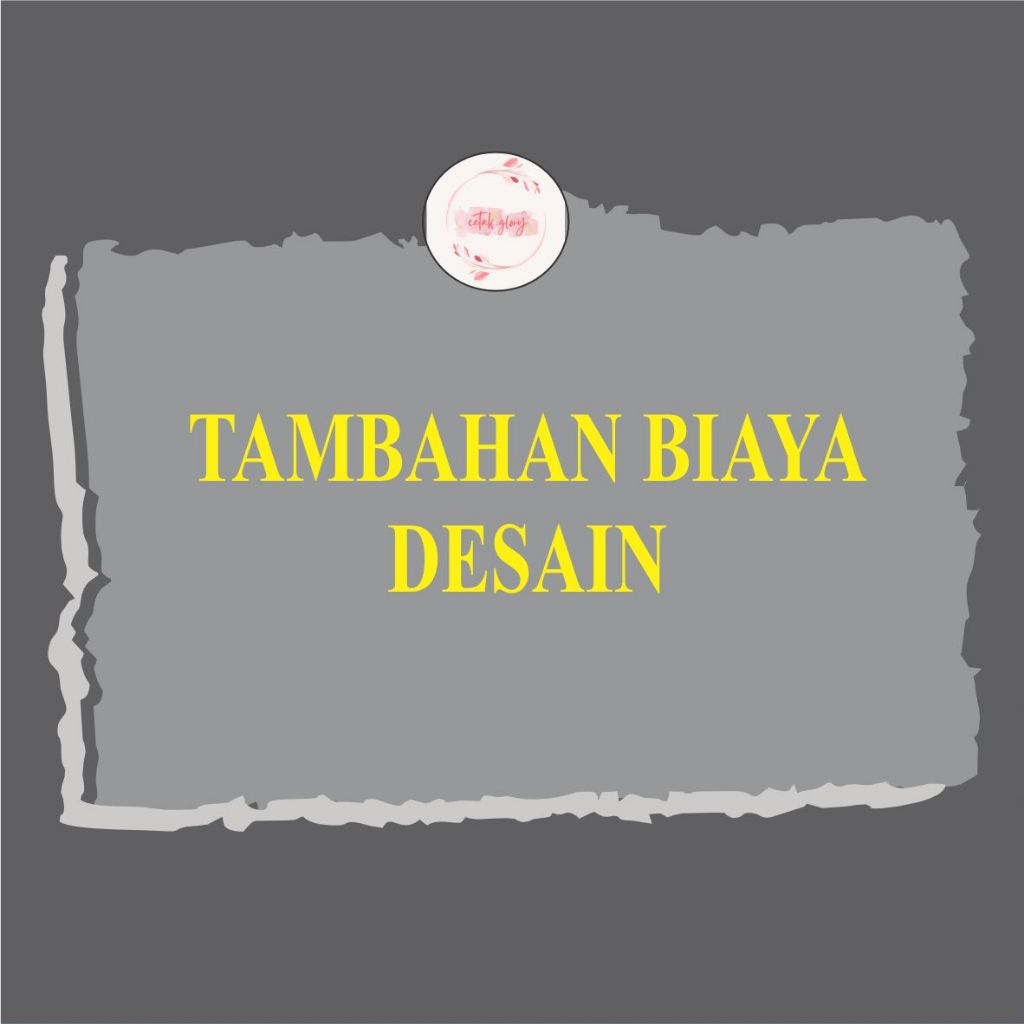 

Tambahan Biaya Design