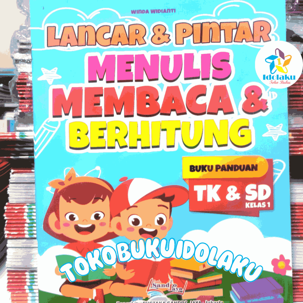 Buku Anak Lancar & Pintar Menulis Membaca dan Berhitung Untuk TK dan SD kelas 1