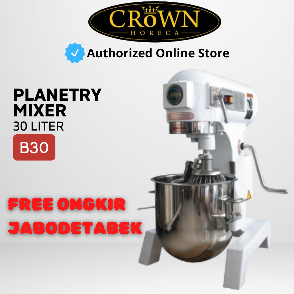 PLANETARY MIXER 30 LITER CROWN HORECA B30 MIXER ADONAN ROTI 10KG