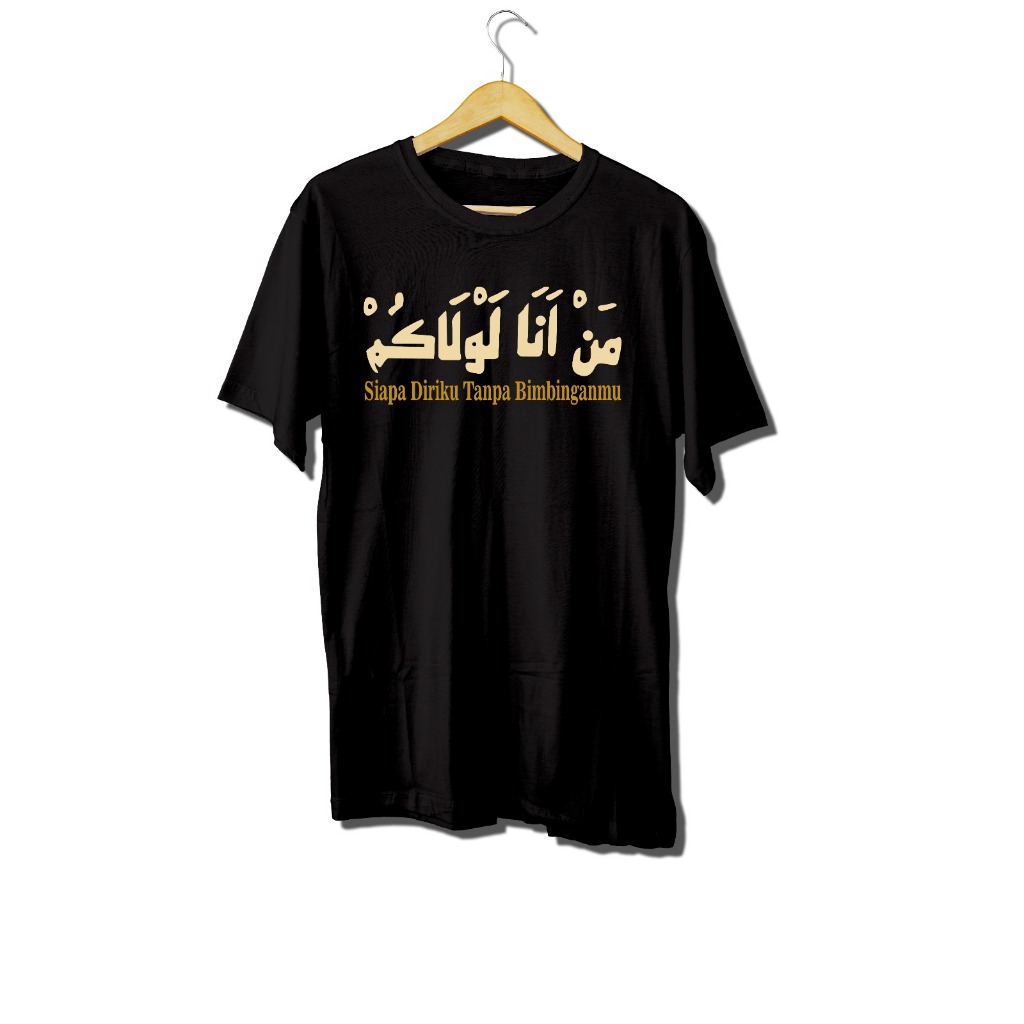 Kaos Santri Tulisan kaligrafi Siapa Diriku Tanpa Bimbinganmu kaos Santri kata kata Keren