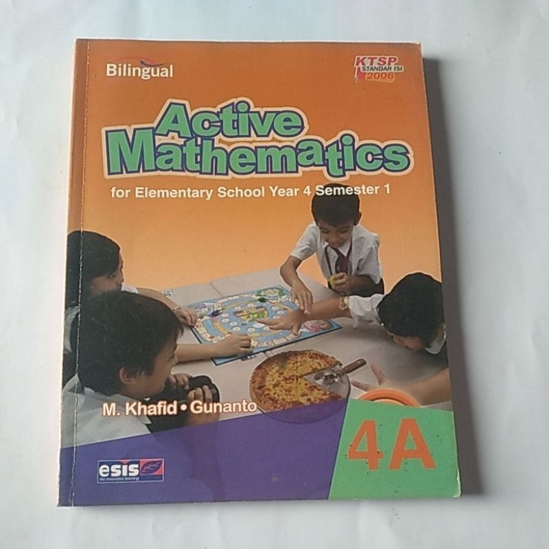 ACTIVE MATHEMATICS FOR ELEMENTARY SCHOOL YEAR 4 SEMESTER 1 (BILINGUAL) KTSP ESIS