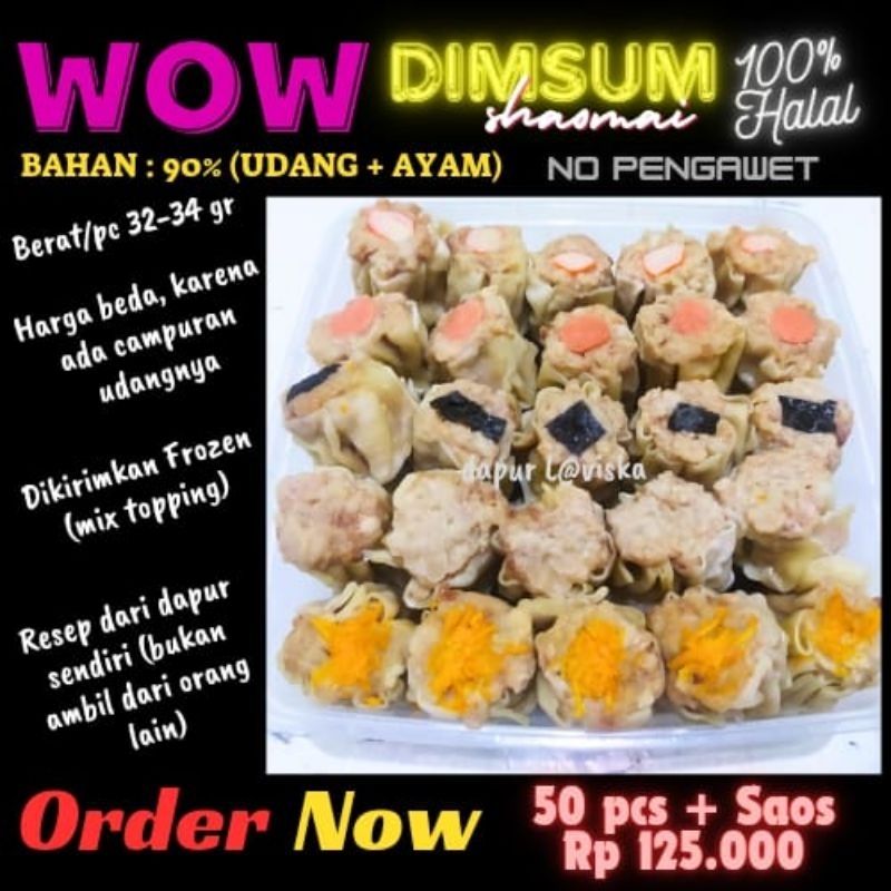 

Dimsum Premium Udang+Ayam 50pcs (include saos), ukuran per pc 32-34gr