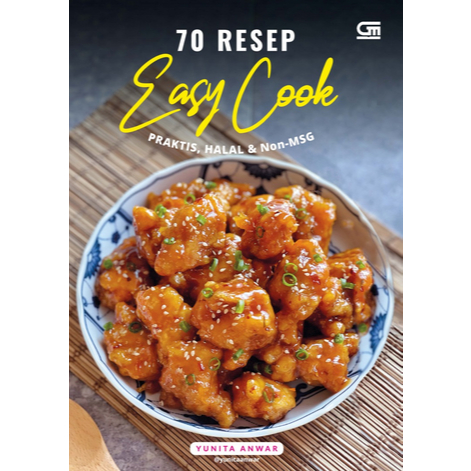 

[ ID4603 ] 70 Resep Easy Cook Praktis Halal & Non MSG